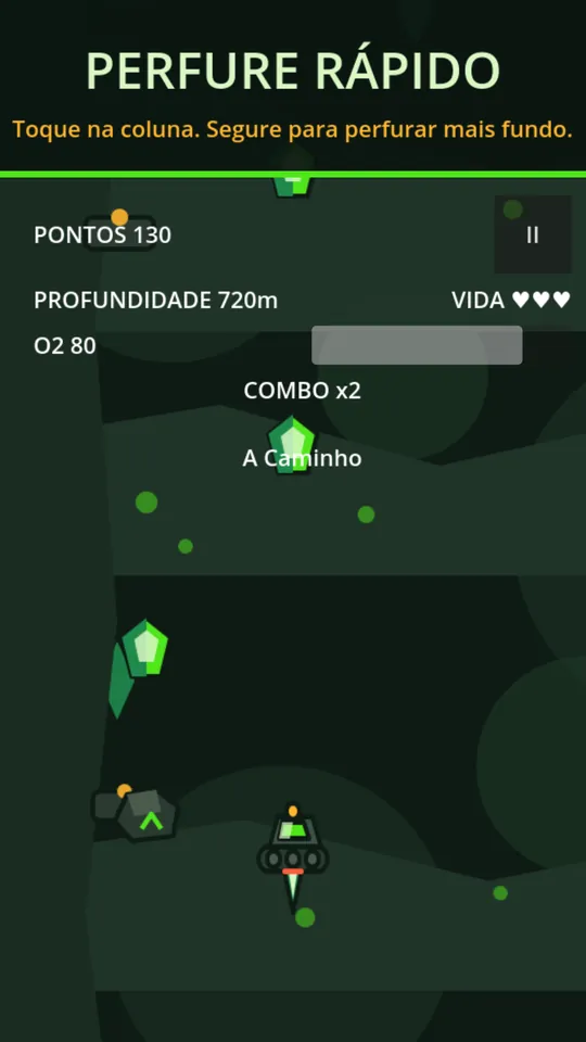 Perfure rápido: toque na coluna e segure para descer